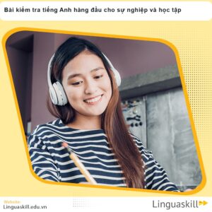 Bài kiểm tra tiếng Anh hàng đầu cho sự nghiệp và học tập