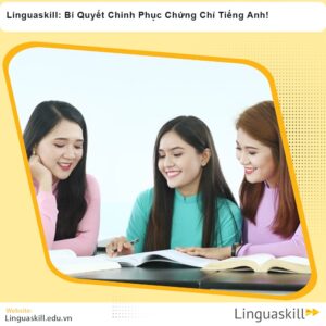 Linguaskill: Bí Quyết Chinh Phục Chứng Chỉ Tiếng Anh!