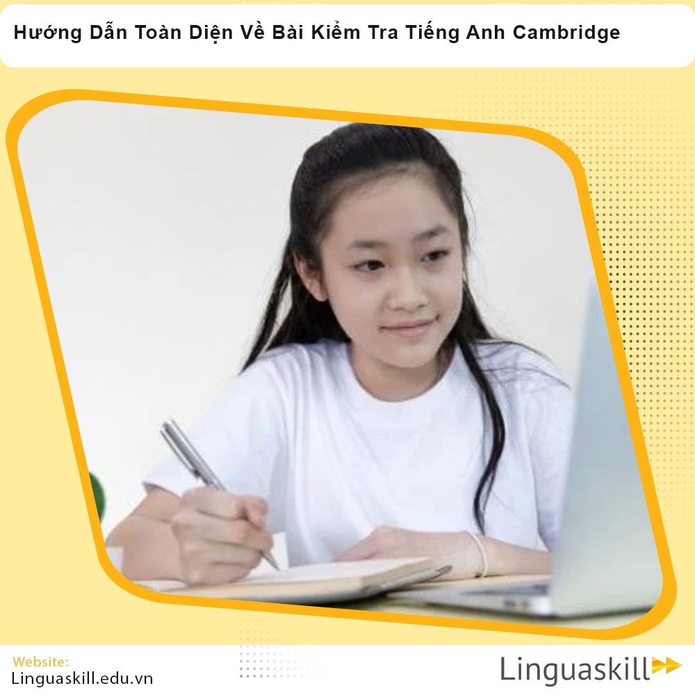 Hướng Dẫn Toàn Diện Về Bài Kiểm Tra Tiếng Anh Cambridge