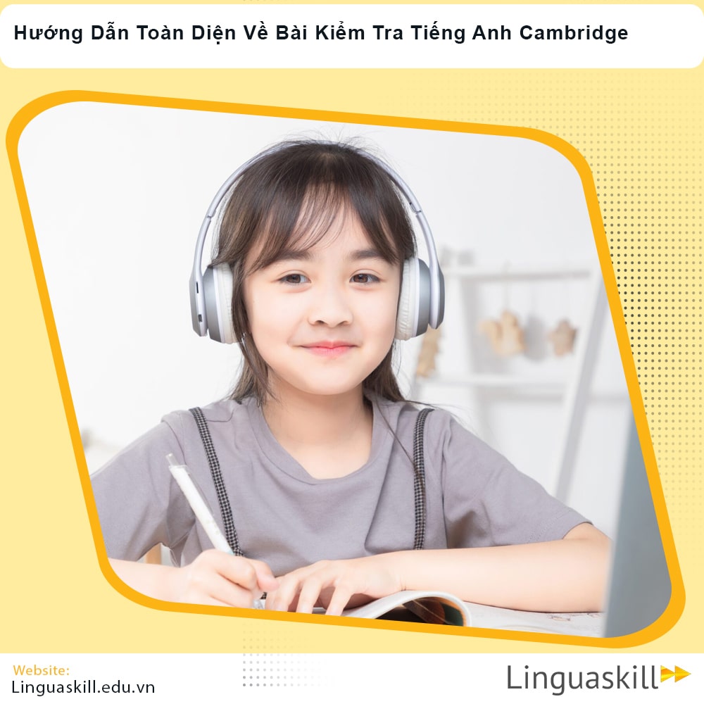Hướng Dẫn Toàn Diện Về Bài Kiểm Tra Tiếng Anh Cambridge