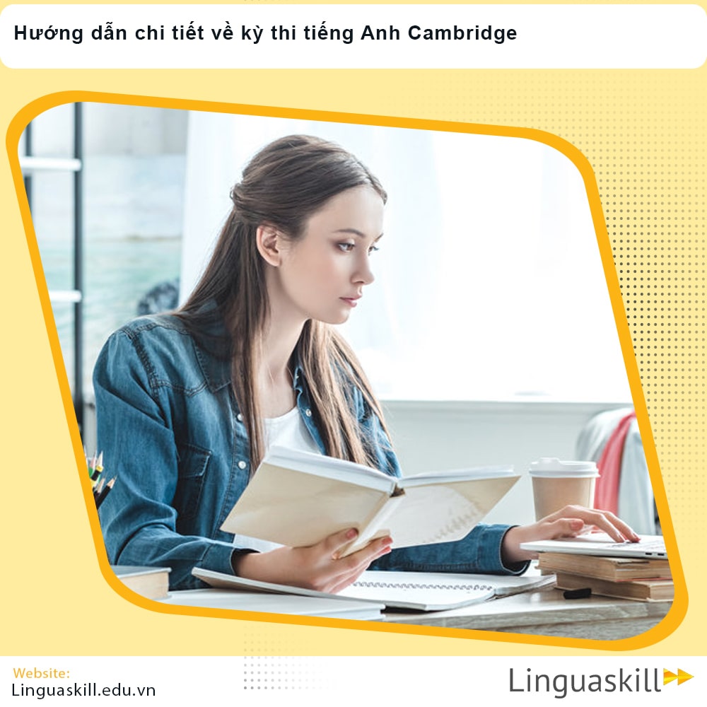 Hướng dẫn chi tiết về kỳ thi tiếng Anh Cambridge
